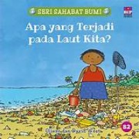 Apa yang terjadi pada laut kita