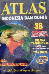 Atlas Indonesia dan dunia: 38 provinsi di Indonesia