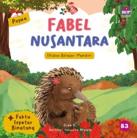 Fabel Nusantara : Ekidna Belajar Mandiri