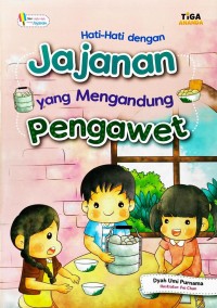 Hati hati dengan jajanan yang mengandung pengawet