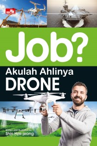 Job ? Akulah Ahlinya Drone