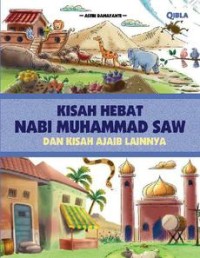 Kisah Hebat Nabi Muhammad SAW dan Kisah Ajaib Lainyya