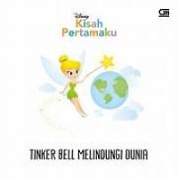 Image of Kisah Pertamaku : Tinker Bell Melindungi Dunia