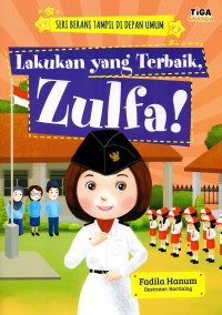 Lakukan yang Terbaik, Zulfa!