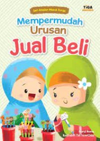 Mempermudah Urusan Jual Beli : Seri Amalan Masuk Surga