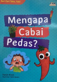 Image of Mengapa Cabai Pedas? : Seri Cari Tahu, Yuk!