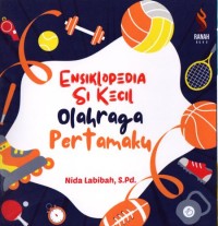 Olahraga Pertamaku : Ensiklopedia Si Kecil