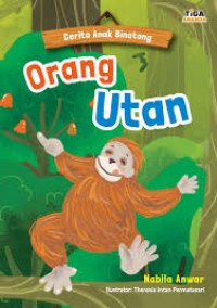 Image of Orang Utan : Cerita Anak Binatang