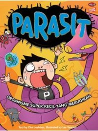 Parasit : Organisme Super Kecil yang Merugikan