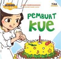Image of Pembuat Kue : Hobiku Cita-Citaku