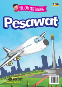 Pesawat : Yuk, Cari Tahu Tentang