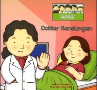 Seri mengenal profesi : dokter kandungan