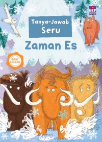 Tanya Jawab Seru : Zaman Es