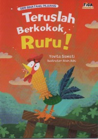 Teruslah Berkokok, Ruru!