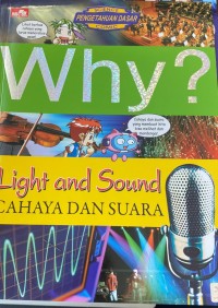 Why? Light and Sound